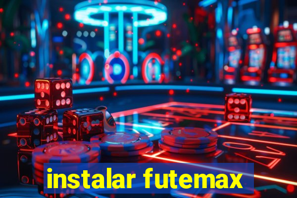 instalar futemax